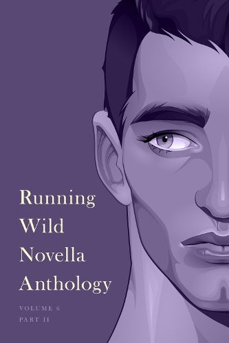Running Wild Novella Anthology. Volume 6, Book 2 9781955062473