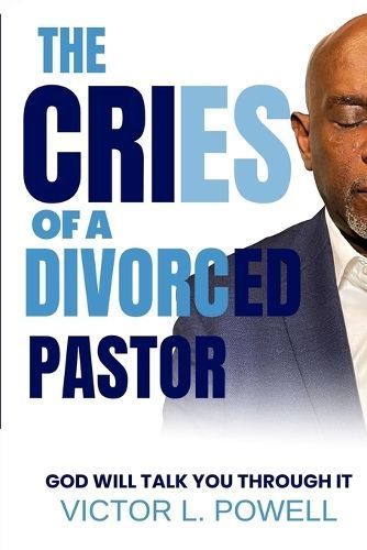 Cries of A Divorced Pastor By Powell 9781955107808 (Paperback)