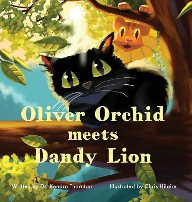 Oliver Orchid Meets Dandy Lion By Thornton 9781955123051 (Hardback)