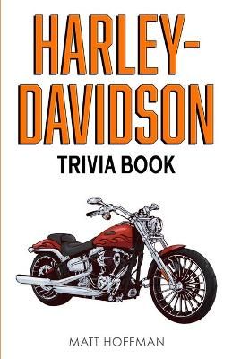 Harley-Davidson Trivia Book By Hoffman 9781955149211 (Paperback)