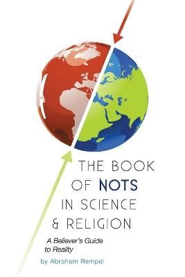 Book of Nots in Science & Religion By Abraham Rempel 9781955156479
