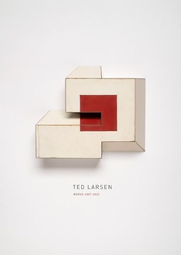 Ted Larsen: Works 2007-2023 9781955161305 (Hardback)