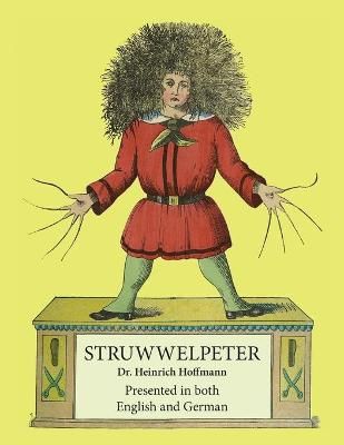 Struwwelpeter By Heinrich Hoffmann, Heinrich Hoffmann 9781955180016