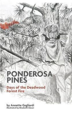 Ponderosa Pines By Annette Gagliardi, Elizabeth Glaser, Erica Onsrud