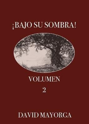 ¡Bajo Su Sombra! Volumen 2 By Mayorga 9781955433105 (Paperback)