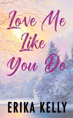 Love Me Like You Do (Alternate Special Edition Cover) By Erika Kelly