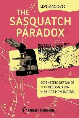 The Sasquatch Paradox By Machovec, Levi 9781955471480 (Paperback)