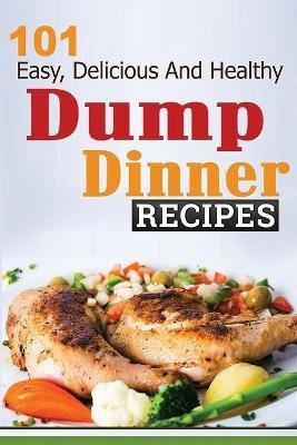 101 Dump Dinner Recipes By Ferguson 9781955505031 (Paperback)
