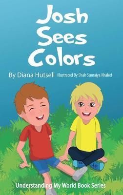 Josh Sees Colors By Hutsell, Diana 9781955514026 (Hardback)
