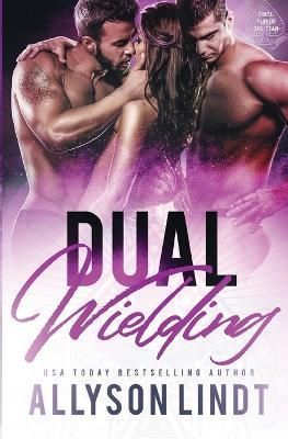 Dual Wielding By Allyson Lindt 9781955518451 (Paperback)