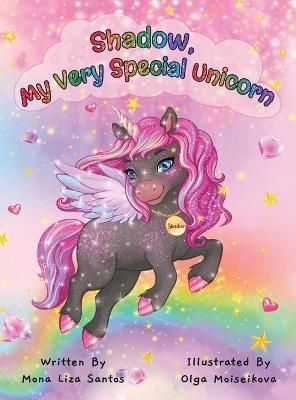 Shadow, My Very Special Unicorn By Santos 9781955560467 (Hardback)