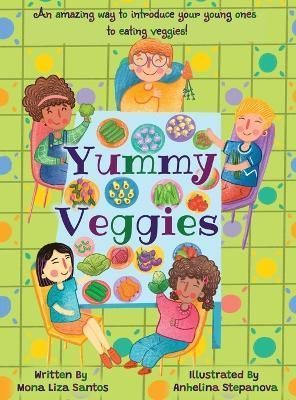 Yummy Veggies By Santos 9781955560702 (Hardback)