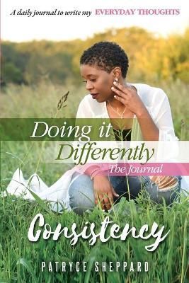Doing it Differently 30-day Journal, Month 1 Consistency 9781955606035