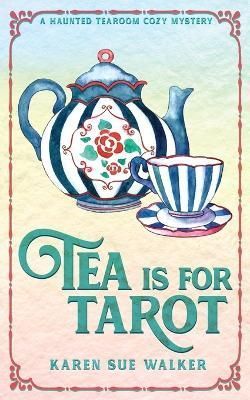 Tea is for Tarot By Walker 9781955610094 (Paperback)