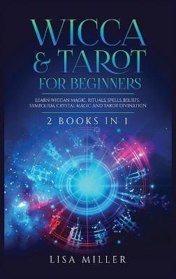 Wicca & Tarot for Beginners By Lisa Miller 9781955617017 (Hardback)