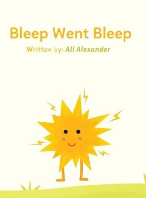 Bleep Went Bleep By Alexander 9781955622936 (Hardback)