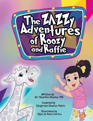 Zazzy Adventures of Roozy and Raffie By Dharas 9781955668262