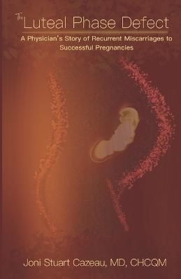 Luteal Phase Defect By Cazeau 9781955684101 (Paperback)