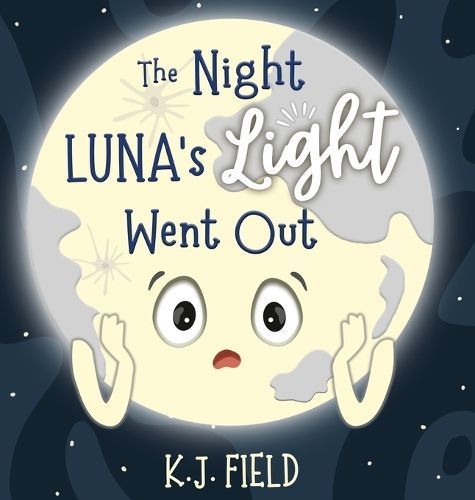 The Night Luna's Light Went Out By K J Field 9781955815178 (Hardback)