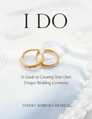 I Do By Sydney Barbara Metrick 9781955821131 (Hardback)