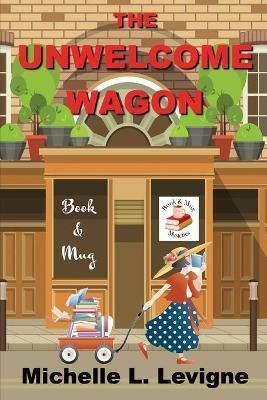 Unwelcome Wagon By Levigne 9781955838184 (Paperback)