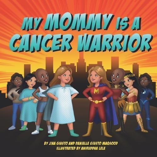 My Mommy is a Cancer Warrior By Maqsood 9781955863056 (Paperback)