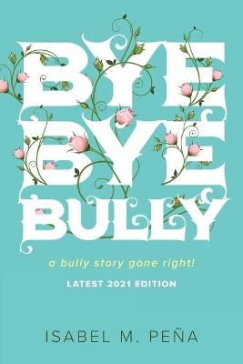Bye Bye Bully By Peña 9781955885188 (Paperback)