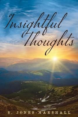 Insightful Thoughts By Jones-Marshall 9781955885911 (Paperback)