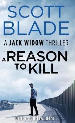 A Reason to Kill By Scott Blade 9781955924351 (Hardback)