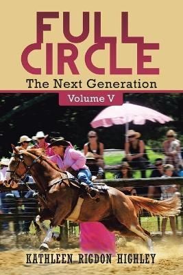 Full Circle By Kathleen Rigdon Highley 9781956001235 (Paperback)