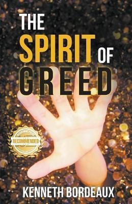 Spirit of Greed By Bordeaux 9781956017588 (Paperback)