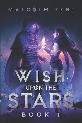 Wish Upon the Stars 1 By Tent 9781956021318 (Paperback)