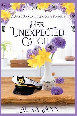 Her Unexpected Catch By Laura Ann 9781956176094 (Paperback)