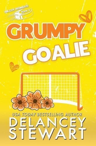 Grumpy Goalie By Delancey Stewart 9781956195194 (Paperback)