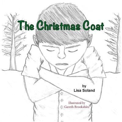 The Christmas Coat By Lisa Soland 9781956218244 (Paperback)