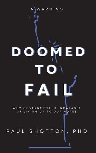 Doomed To Fail By Shotton Paul 9781956257892 (Hardback)