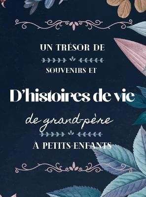 trésor de souvenirs et d'histoires de vie de grand-père à petits-enfants
