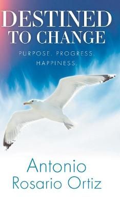 Destined To Change By Rosario Ortiz 9781956275049 (Hardback)