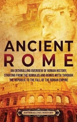 Ancient Rome By History 9781956296082 (Hardback)