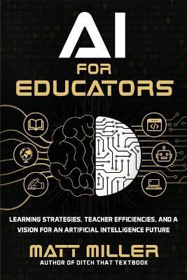 AI for Educators By Matt Miller 9781956306477 (Paperback)