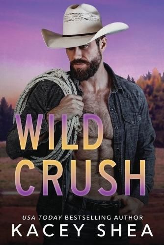 Wild Crush By Kacey Shea 9781956325188 (Paperback)