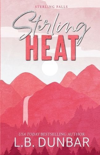 Sterling Heat (Alternative Cover) By L B Dunbar 9781956337440