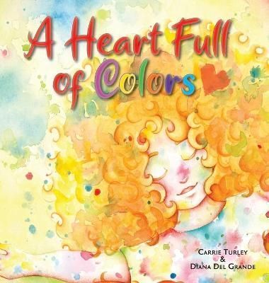 A Heart Full of Colors 9781956357356 (Hardback)