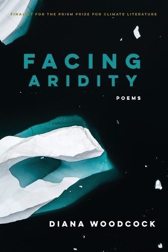 Facing Aridity: Poems By Woodcock, Diana 9781956368000 (Paperback)