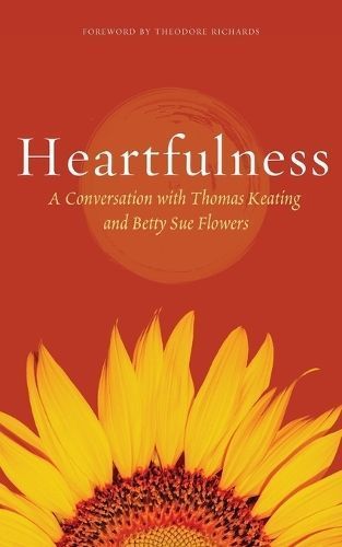 Heartfulness By Thomas Keating, Betty Sue Flowers 9781956368970