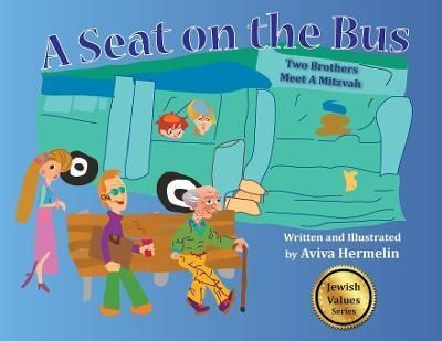 A Seat on the Bus: Two Brothers Meet A Mitzvah By Hermelin, Aviva