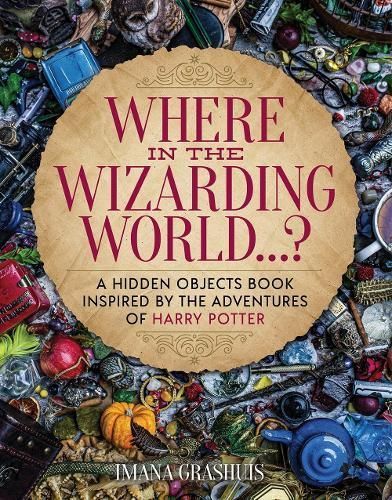 Where in the Wizarding World...? By Imana Grashuis 9781956403374