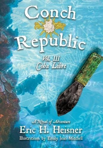 Conch Republic vol. 3 - Coba Libre By Heisner 9781956417081 (Hardback)