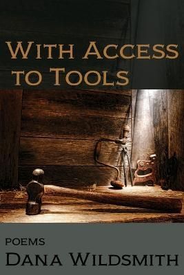 With Access to Tools By Dana Wildsmith 9781956440379 (Paperback)