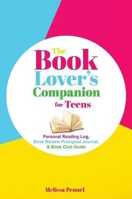 Book Lover's Companion for Teens By Pennel 9781956446111 (Paperback)